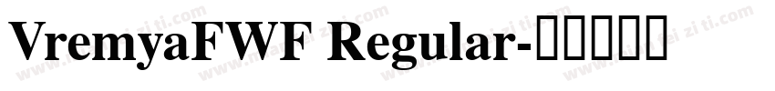 VremyaFWF Regular字体转换